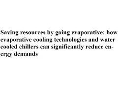 Saving Resources by going Evaporative