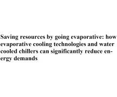 Saving Resources by going Evaporative